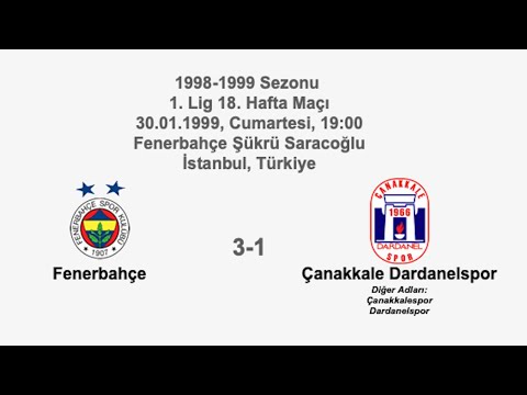 Fenerbahçe 3-1 Çanakkale Dardanelspor 30.01.1999 - 1998-1999 Turkish 1st League Matchday 18