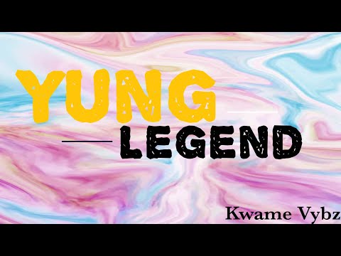 Kwame Vybz-Yung Legend (Lyrics video)
