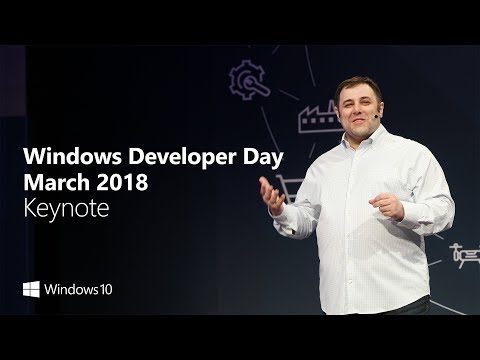 Windows Developer Day March 2018 - Full Keynote