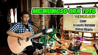 Download lagu MENUNGSO ORA TOTO - TEKOMLAKU || Cover Lagu Gitar Akustik By Thomas Kharis mp3