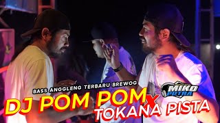 Download lagu DJ NEW POM POM x TOKANA PISTA - Bass Anggleng Terbaru Brewog mp3