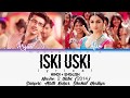 2 STATES - Iski Uski (Lyrics/Hindi/Eng)