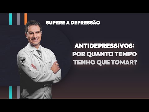 ANTIDEPRESSIVOS: por quanto tempo tenho que tomar?