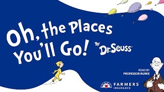 Oh, the Places You’ll Go! by Dr. Seuss