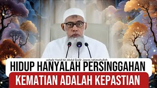 Download lagu Kematian adalah kepastian, siapkah kita? - ustadz Yazid bin Abdul Qodir Jawas rahimahullah  mp3