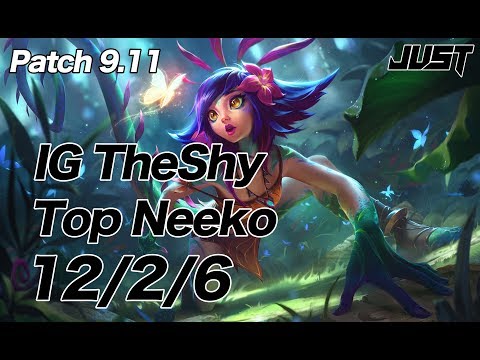 IG TheShy TOP Neeko vs Jax Patch9.11 KR Master Ranked【LoL Full Replay】