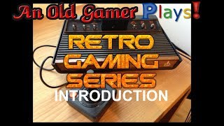 Retro Gaming Series Introduction - An Old Gamer Plays!