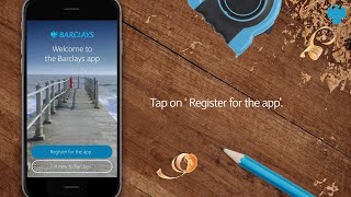 The Barclays app | How to register using an Android device