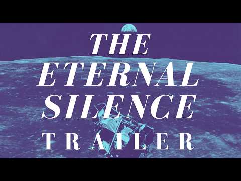 The Eternal Silence — Apollo Space & Archival Film | Trailer