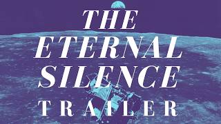 The Eternal Silence — Apollo Space & Archival Film | Trailer