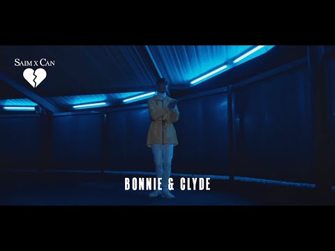 SAIM x CAN - Bonnie & Clyde (directed by @husstla )