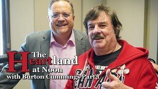Burton Cummings on the Heartland at Noon Part 01