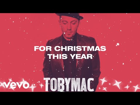 TobyMac - Christmas This Year (Lyric Video) ft. Leigh Nash