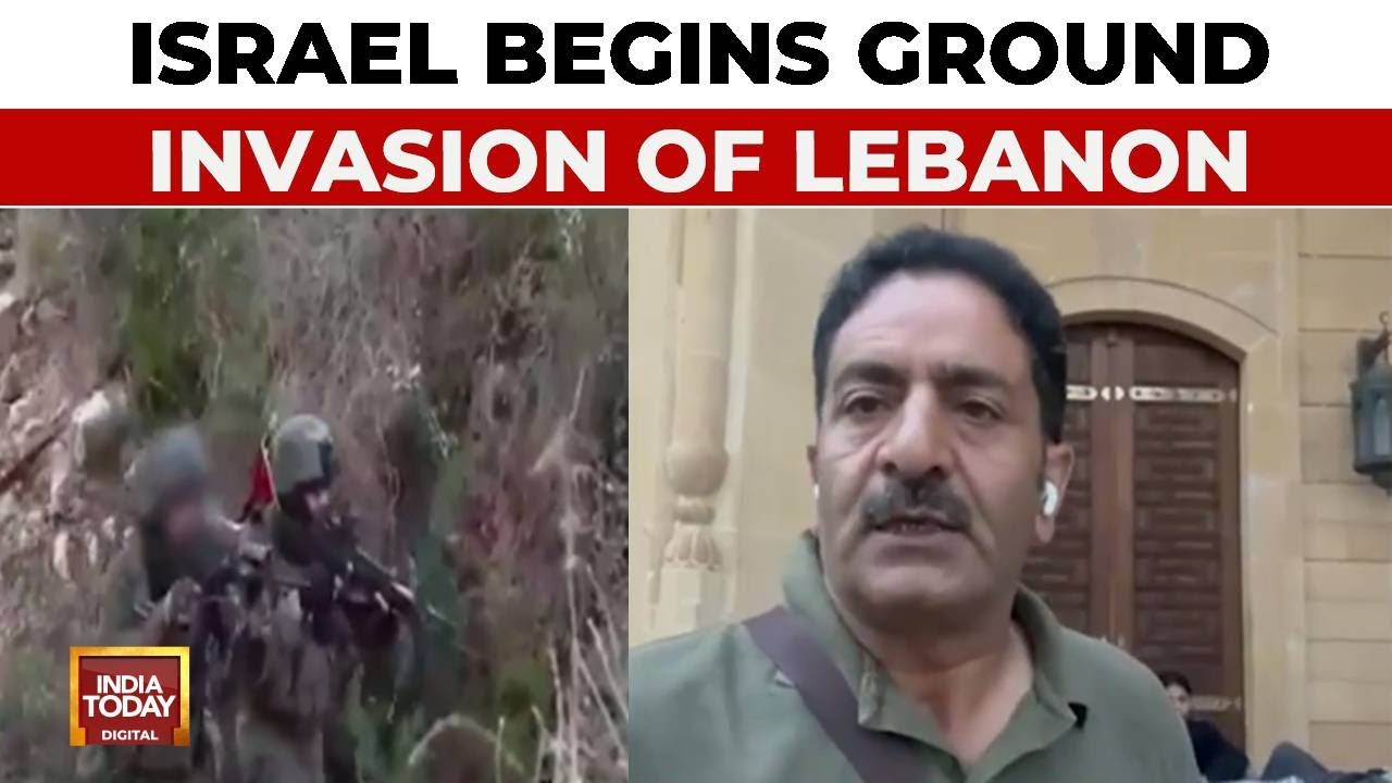 Israel-Hezbollah War: Israel Begins Ground Invasion Of Lebanon | Netanyahu | India Today In Lebanon