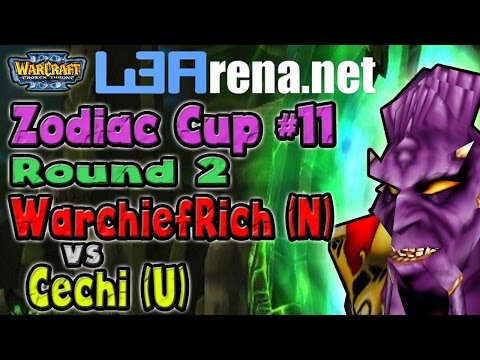 Warcraft 3 - Zodiac Cup #11 | R2 | (N) WarchiefRich vs Cechi (U)