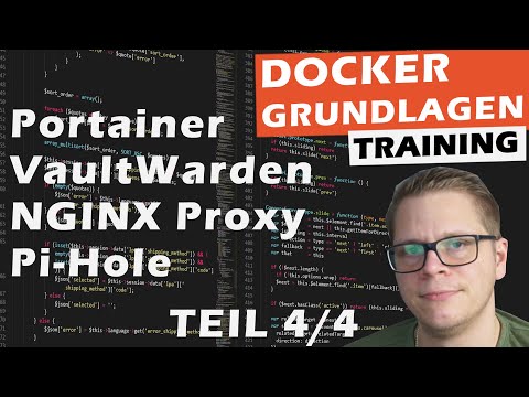 Docker Grundlagen Training 4/4 - Portainer, NGINX Proxy Manager, Vaultwarden, Pi-Hole