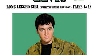 Elvis Presley - Long Legged Girl (With The Short Dress On) - (Take 1 &amp; 2)