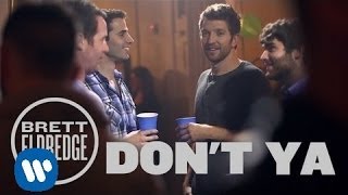 Brett Eldredge - Don't Ya (Official Music Video)