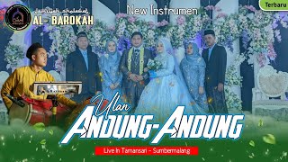 Download lagu ULAN ANDUNG-ANDUNG||NEW INSTRUMEN||AL BAROKAH ALASTENGAH mp3 Download lagu ULAN ANDUNG-ANDUNG||NEW INSTRUMEN||AL BAROKAH ALASTENGAH mp3
