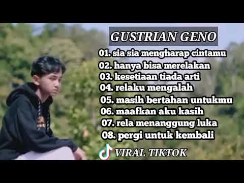 GUSTRIAN GENO full album pilihan terbaik 2023 viral tiktok adem dengernya#music #viral #videoshort