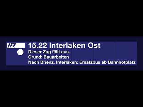 zb Ansage • Ausfallmeldung • IR nach Interlaken Ost