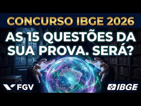 CONCURSO IBGE 2026 - LIVE DE PREMONIÇÃO - O QUE VAI CAIR NA PROVA DE MATEMÁTICA E RLM? Banca FGV