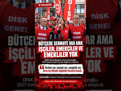 Arzu Çerkezoğlu: “Adaletsiz Bölüştüğümüz İçin Geçinemiyoruz!” #ArzuÇerkezoğlu #DİSK #Bütçe #Gelir