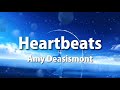 Amy Deasismont - Heartbeats (Lyrics)