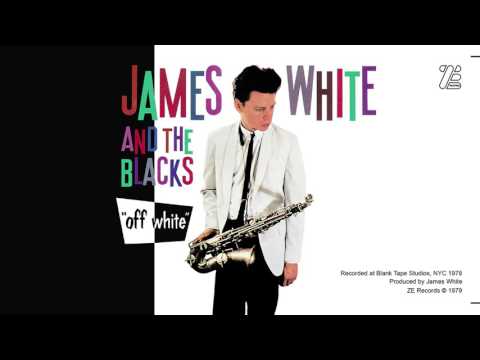 James White and the Blacks - Contort Yourself