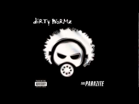 Dirty Wormz-The Hate (That Hate Made)