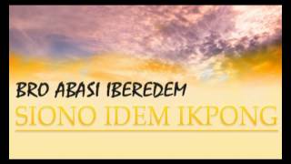 Download lagu Bro. Abasi Iberedem - Siono Idem Ikpong - Latest 2015 Nigerian Gospel Audio Music mp3