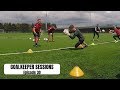 Goalkeeper Fitness Drills and Handling | Goalkeeper Sessions - Episode 30