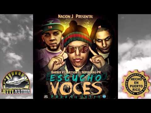 Jetson El Super - Escucho Voces Ft. Barber v13 & Kas-PR (Con Letra)