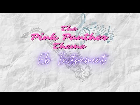 The Pink Panther Theme for Eb Instrument with Backing Track | Saxophone