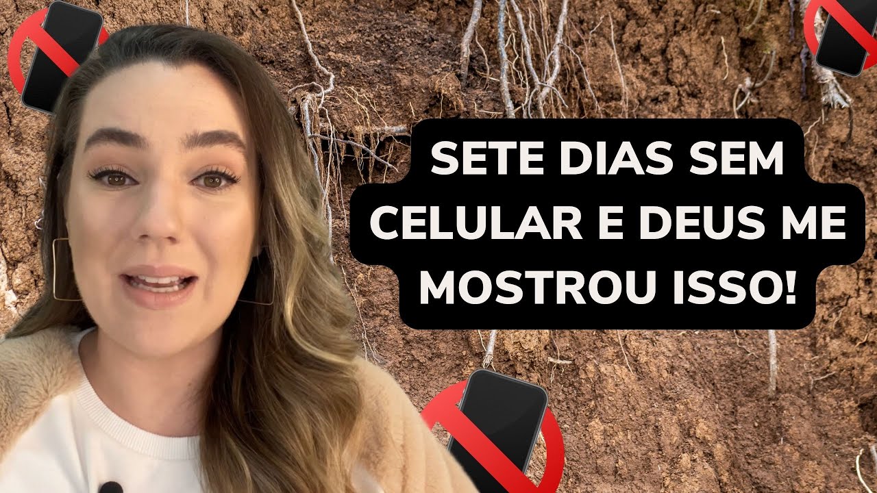 FIQUEI UMA SEMANA SEM CELULAR E DEUS ME MOSTROU...