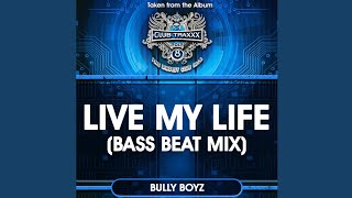 Download lagu Live My Life (Bass Beat Mix) mp3