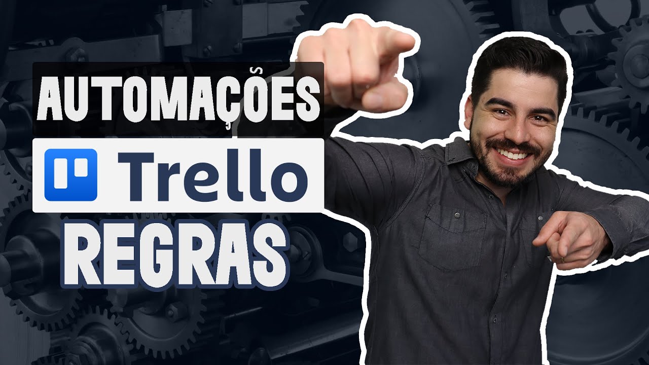 Regras (Rules) - Conhecendo as Automações do Trello