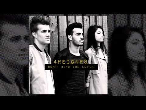 4Reignrs  - Don't mind the lovin' [Official]