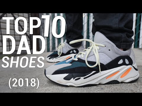 download lagu mp3 mp4 Top Ten Dad Shoes, download lagu Top Ten Dad Shoes gratis, unduh video klip Top Ten Dad Shoes