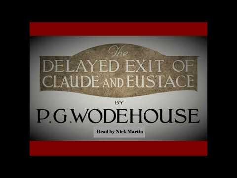 P. G. Wodehouse. The delayed exit of Claude and Eustace, short story audiobook read by Nick Martin
