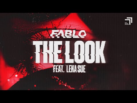 FABLO - The Look (feat. Lena Sue) - Official Video