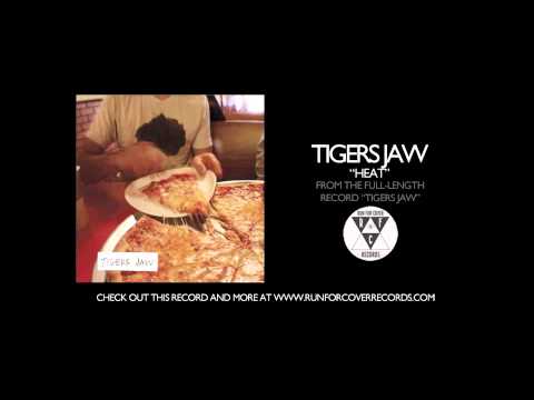 HEAT - Tigers Jaw