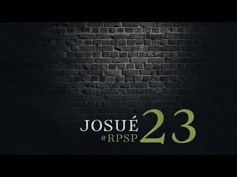 JOSUÉ 23 Resumen Pr. Adolfo Suarez | Reavivados Por Su Palabra