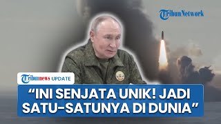 Putin Sesumbar Punya Rudal Jelajah Nuklir Burevestnik: Ini Senjata Unik, Jadi Satu-satunya di Dunia
