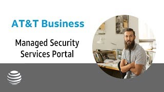AT&T Managed Security Services Self-Service Portal | AT&T Business