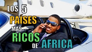 LOS 5 PAÍSES MÁS RICOS DE ÁFRICA