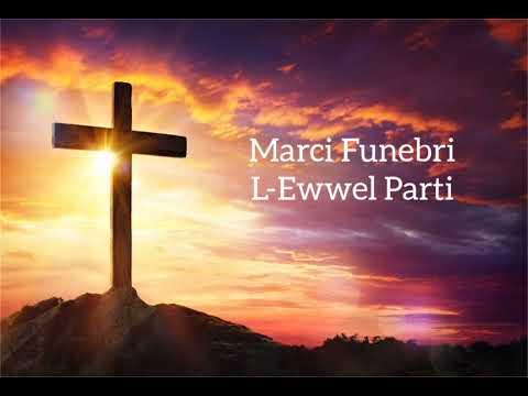Marci Funebri - L-Ewwel Parti