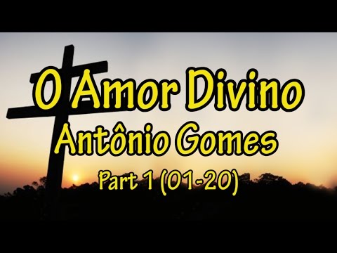 Antônio Gomes Part 1 – O Amor Divino (01-20) (Santo Daime)