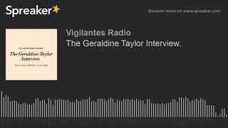 The Geraldine Taylor Interview.