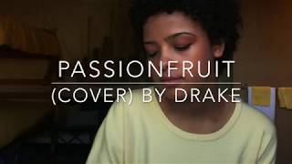 Passionfruit (cover) By Drake